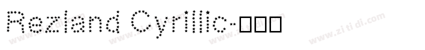 Rezland Cyrillic字体转换